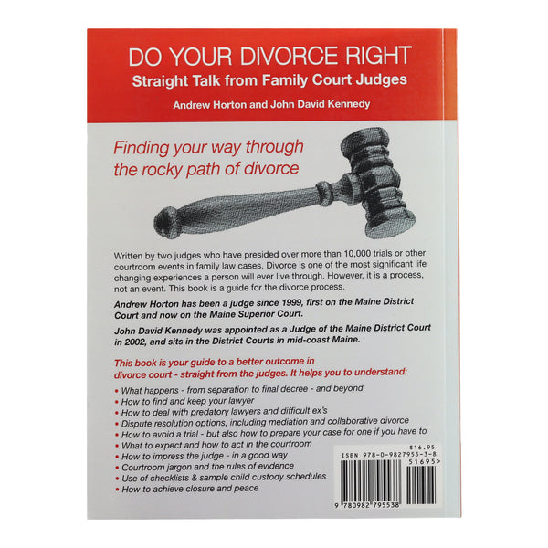 Do Your Divorce Right Straight Talk from Family Court Judges, by Judges Andrew Horton and John David Kennedy