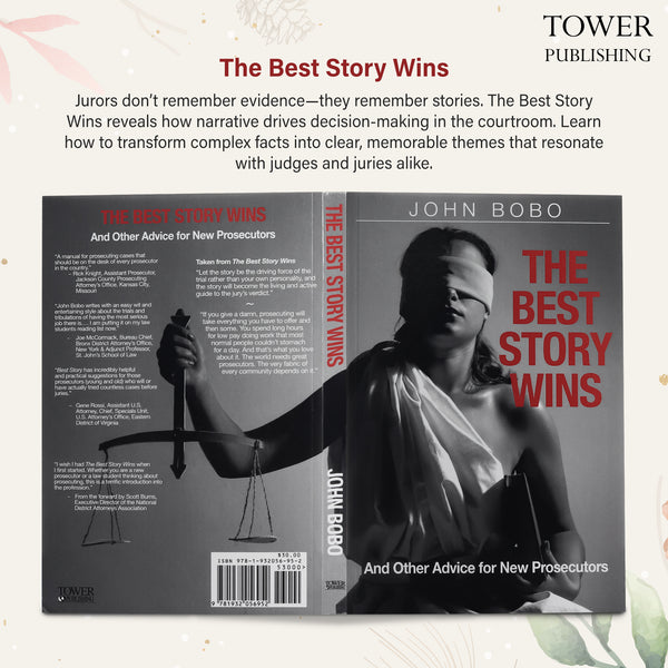The Best Story Wins, and Other Advice for New Prosecutors