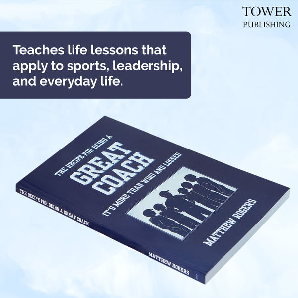 The Recipe for Being a Great Coach - It's More than Wins and Losses
