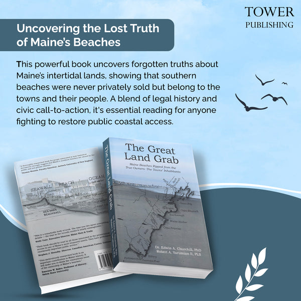 The Great Land Grab - Maine Beaches Ripped from the True Owners: The Towns' Inhabitants