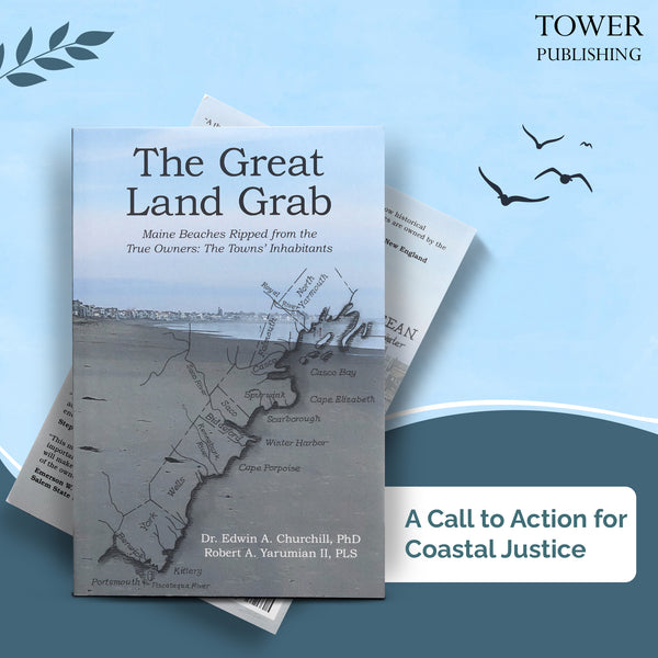 The Great Land Grab - Maine Beaches Ripped from the True Owners: The Towns' Inhabitants