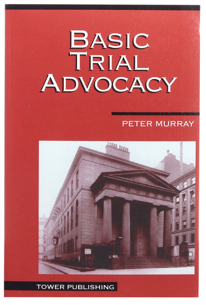 Basic Trial Advocacy - 10th Edition