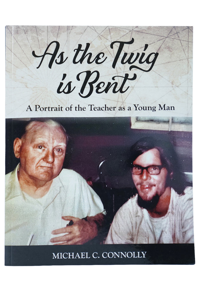 As the Twig is Bent: A Portrait of the Teacher as a Young Man