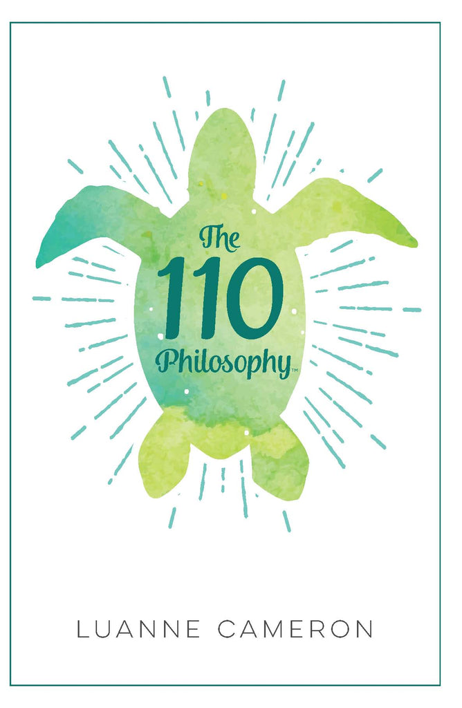 The 110 Philosophy